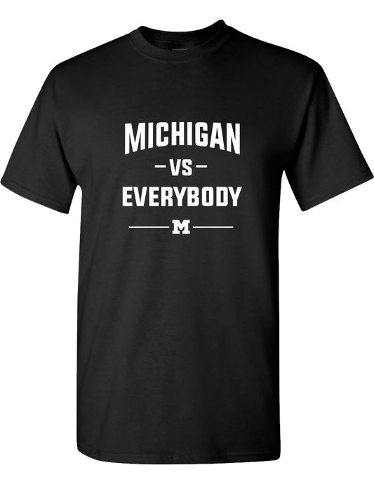 MIchigan Vs Everybody T-Shirt